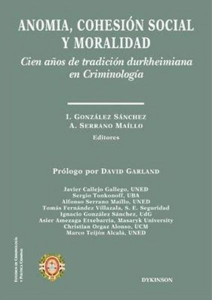 Produktbild: Anomia, cohesi&oacute;n social y moralidad : cien a&ntilde;os de tradici&oacute;n durkheimiana en criminolog&iacute;a