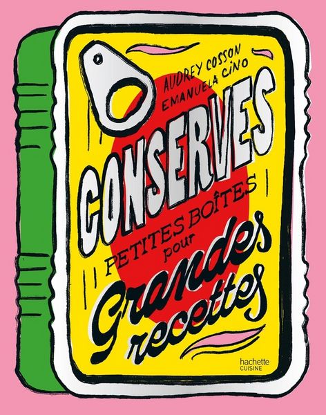 Produktbild: Conserves : petites bo&icirc;tes pour grandes recettes