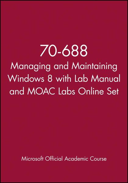 Produktbild: Microsoft Official Academic Course: 70-688 Managing and Main