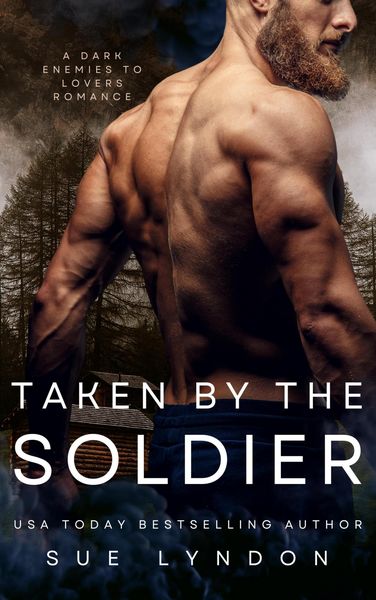 Produktbild: Taken by the Soldier: A Dark Enemies-to-Lovers Romance