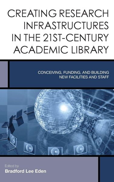 Produktbild: Creating Research Infrastructures in the 21st-Century Academic Library