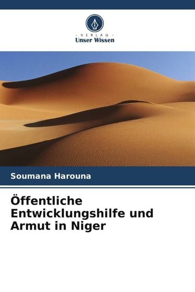 Öffentliche Entwicklungshilfe und Armut in Niger, Taschenbuch von Soumana Harouna, Verlag Unser Wissen, 9786205794333