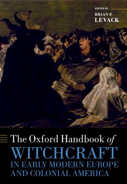 Produktbild: The Oxford Handbook of Witchcraft in Early Modern Europe and Colonial America