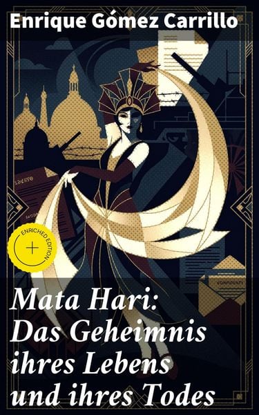 Produktbild: Mata Hari: Das Geheimnis ihres Lebens und ihres Todes