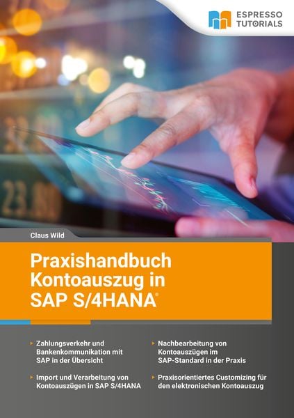 Praxishandbuch Kontoauszug in SAP S/4HANA, Paperback von Claus Wild, Espresso Tutorials, 978-3-96012-210-4