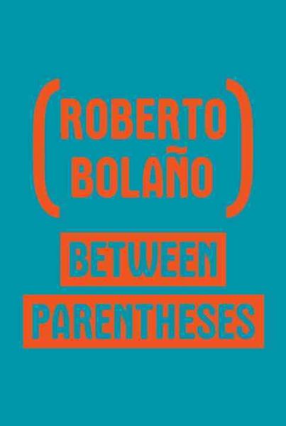 Produktbild: Bola&ntilde;o, R: Between Parentheses