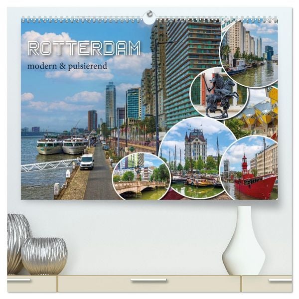 Rotterdam - modern und pulsierend (hochwertiger Premium Wandkalender 2026 DIN A2 quer), Kunstdruck in Hochglanz