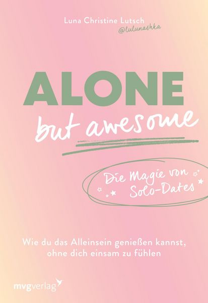 Produktbild: Alone but awesome - die Magie von Solo-Dates