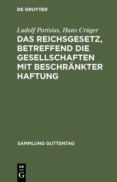 Produktbild: Das Reichsgesetz, betreffend die Gesellschaften mit beschr&auml;nkter Haftung