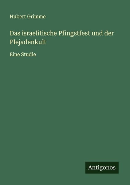 Produktbild: Das israelitische Pfingstfest und der Plejadenkult