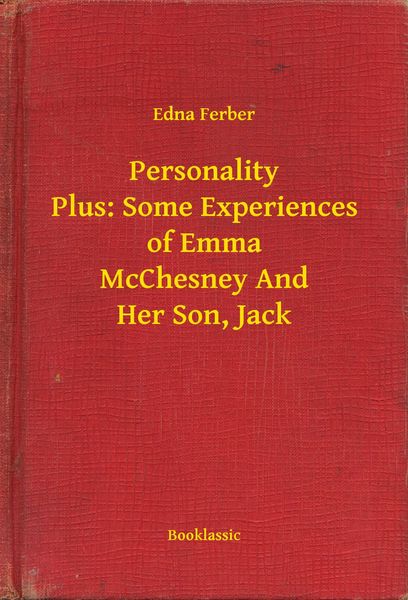 Produktbild: Personality Plus: Some Experiences of Emma McChesney And Her Son, Jack
