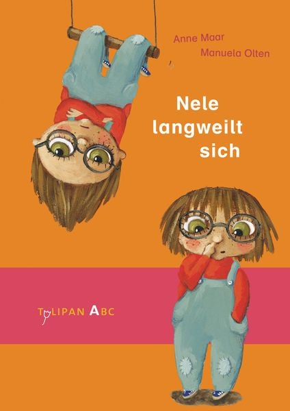 Nele langweilt sich, Gebundene Ausgabe von Anne Maar, Tulipan, 9783864292927