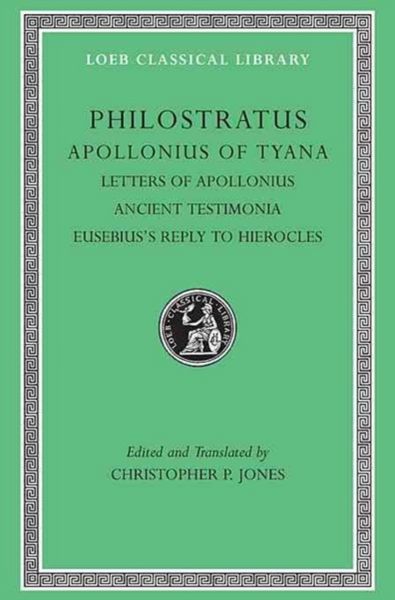 Produktbild: Apollonius of Tyana, Volume III - Letters of Apollonius. Ancient Testimonia. Eusebius's Reply to Hierocles