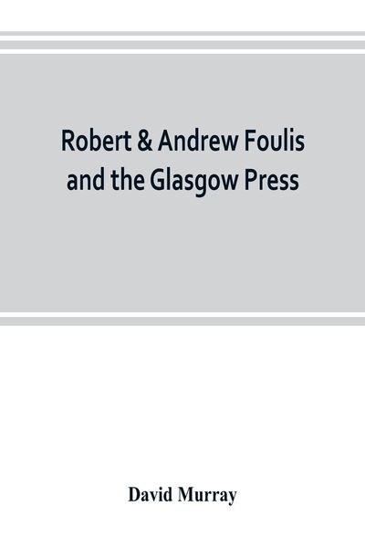 Produktbild: Robert & Andrew Foulis and the Glasgow Press