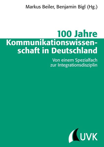 Produktbild: 100 Jahre Kommunikationswissenschaft in Deutschland