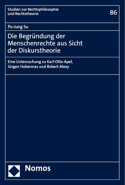Produktbild: Die Begr&uuml;ndung der Menschenrechte aus Sicht der Diskurstheorie