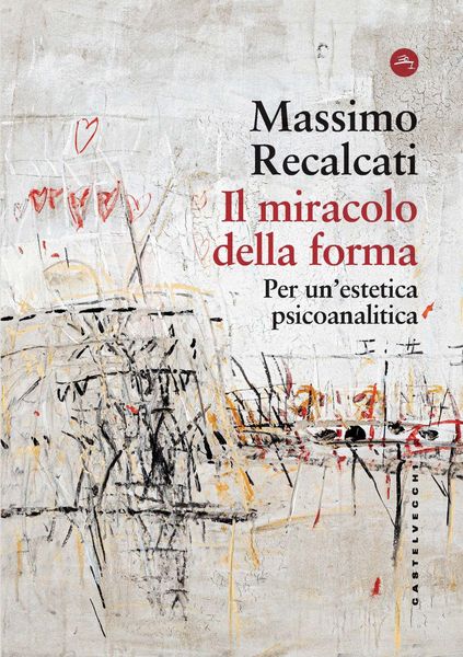 Produktbild: Il miracolo della forma. Per un'estetica psicoanalitica