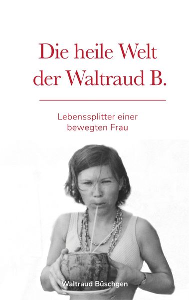 Produktbild: Die heile Welt der Waltraud B.