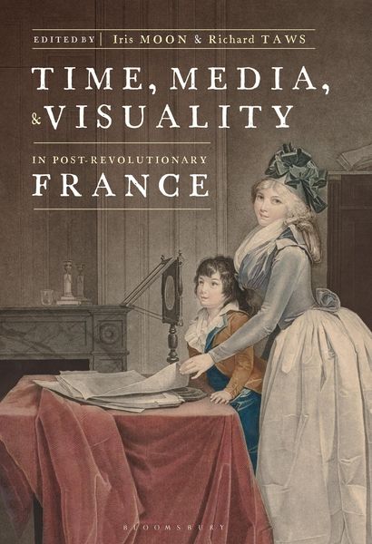 Produktbild: Time, Media, and Visuality in Post-Revolutionary France