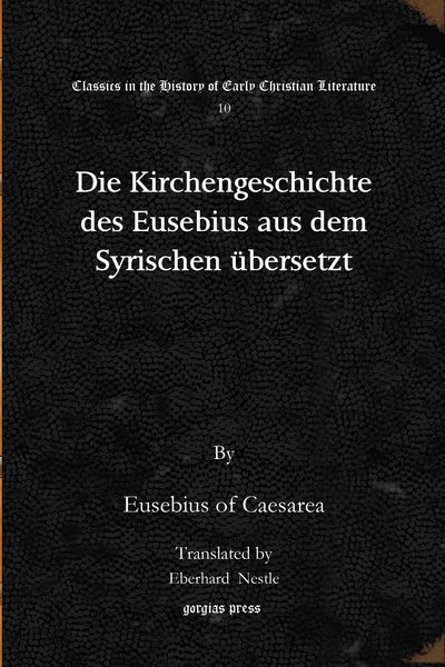Produktbild: Die Kirchengeschichte des Eusebius aus dem Syrischen &uuml;bersetzt