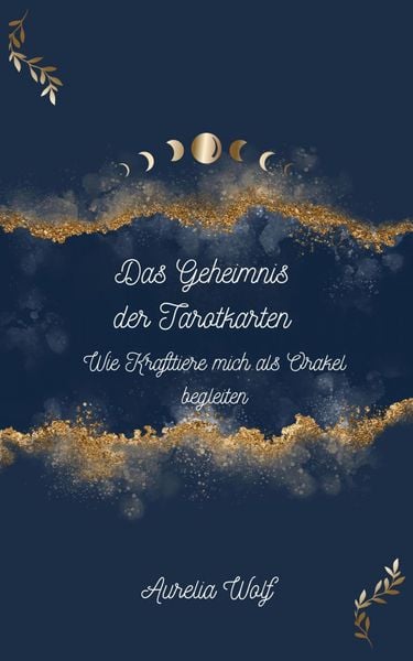 Produktbild: Das Geheimnis der Tarotkarten - Wie Krafttiere mich als Orakel begleiten