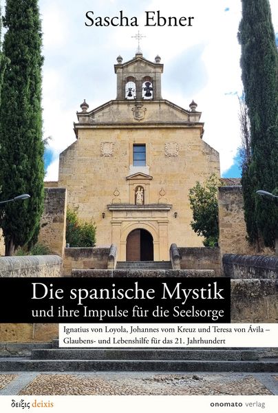 Produktbild: Die spanische Mystik und ihre Impulse f&uuml;r die Seelsorge