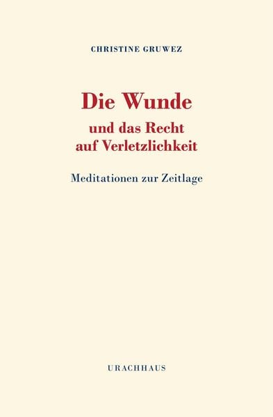 Produktbild: Die Wunde und das Recht auf Verletzlichkeit
