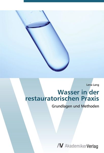 Produktbild: Wasser in der restauratorischen Praxis