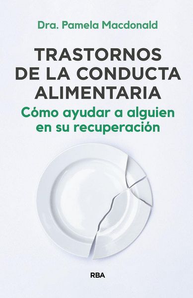 Produktbild: Trastornos de la conducta alimentaria. C&oacute;mo ayudar a alguien en su recuperaci&oacute;n