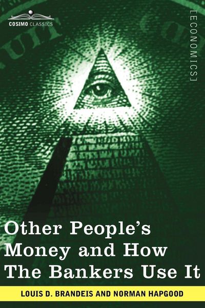 Produktbild: Other People's Money and How the Bankers Use It