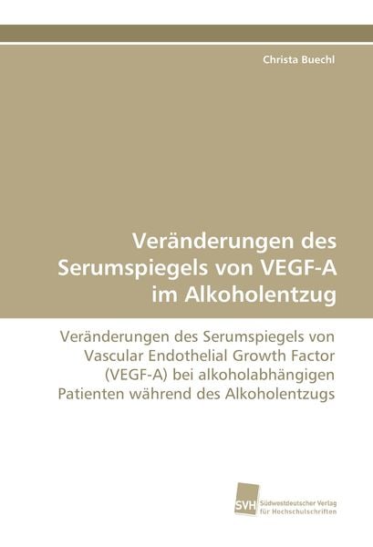 Produktbild: Ver&auml;nderungen des Serumspiegels von VEGF-A im Alkoholentzug