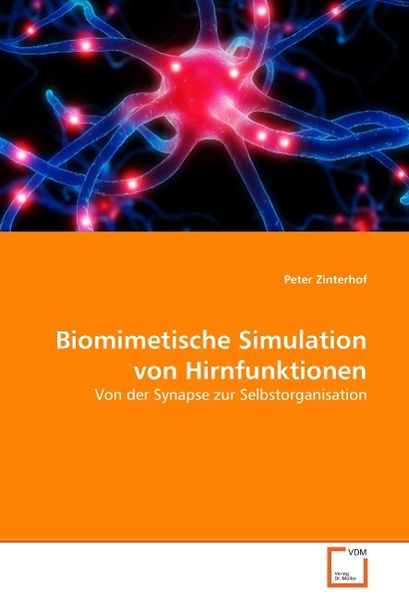 Zinterhof, P: Biomimetische Simulation von Hirnfunktionen, Taschenbuch von Peter Zinterhof, VDM, 9783836480567