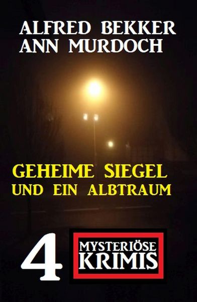 Produktbild: Geheime Siegel und ein Albtraum: 4 Mysteri&ouml;se Krimis