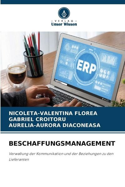 Beschaffungsmanagement, Taschenbuch von Nicoleta-Valentina FLOREA , Gabriel Croitoru , Aurelia-Aurora Diaconeasa, Verlag Unser Wissen, 9786209361968