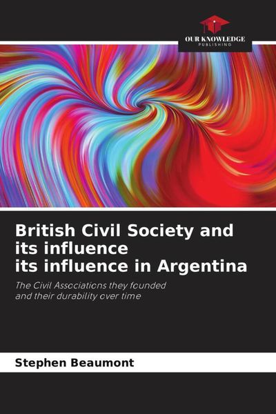 Produktbild: British Civil Society and its influence its influence in Argentina
