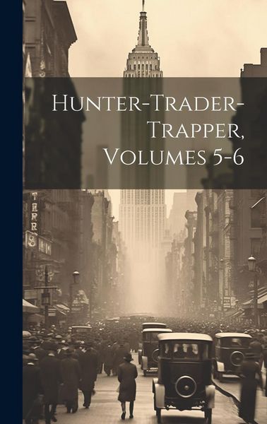 Produktbild: Hunter-trader-trapper, Volumes 5-6