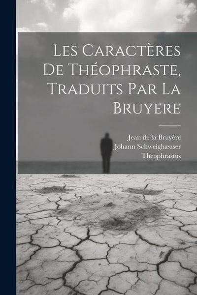 Produktbild: Les Caract&egrave;res De Th&eacute;ophraste, Traduits Par La Bruyere