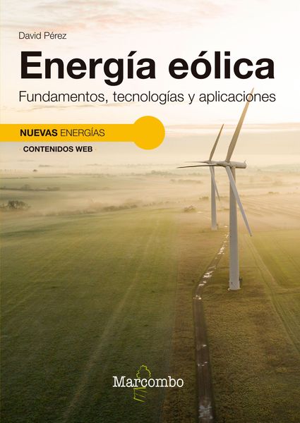 Produktbild: Energ&iacute;a e&oacute;lica. Fundamentos, tecnolog&iacute;as y aplicaciones