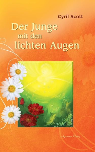 Produktbild: Der Junge mit den lichten Augen - Aus dem Tagebuch eines hellsichtigen Jungen