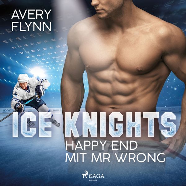 Ice Knights - Happy End mit Mr Wrong - Avery Flynn, Audio, 4069828691605