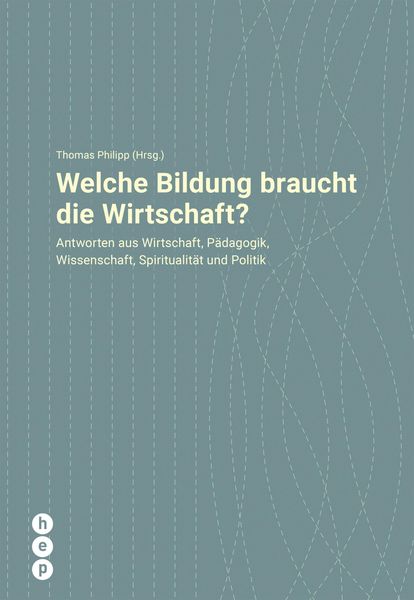 Produktbild: Welche Bildung braucht die Wirtschaft?