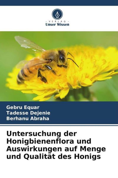 Untersuchung der Honigbienenflora und Auswirkungen auf Menge und Qualität des Honigs