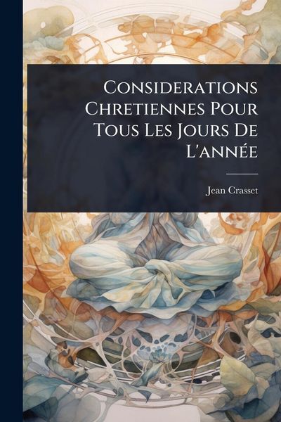 Produktbild: Considerations Chretiennes Pour Tous Les Jours De L'ann&Atilde;(c)e
