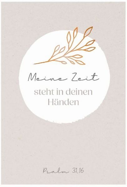 Produktbild: Meine Zeit steht in deinen H&auml;nden - Psalm 31,16