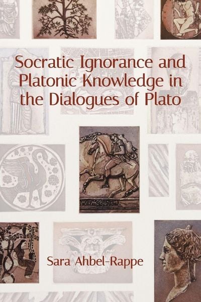 Produktbild: Socratic Ignorance and Platonic Knowledge in the Dialogues of Plato