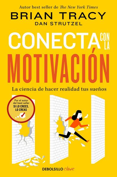 Produktbild: Conecta Con La Motivaci&oacute;n. La Ciencia de Hacer Realidad Tus Sue&ntilde;os / The Science of Motivation: Strategies & Techniques for Turning Dreams Into Destiny
