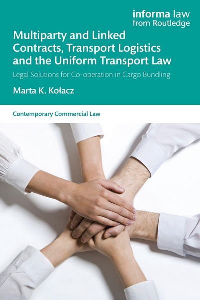 Produktbild: Multiparty and Linked Contracts, Transport Logistics and the Uniform Transport Law