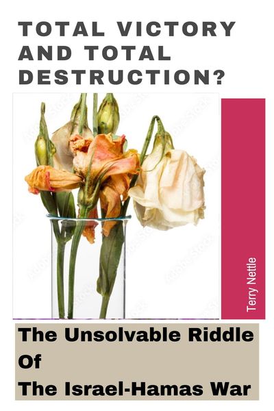 Produktbild: Total Victory And Total Destruction?: The Unsolvable Riddle Of The Israel-Hamas War.