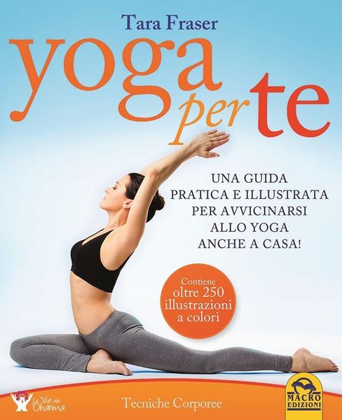 Produktbild: Yoga per te. Una guida pratica e illustrata per avvicinarsi allo yoga anche a casa!