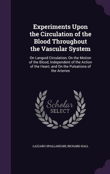 Produktbild: Experiments Upon the Circulation of the Blood Throughout the Vascular System